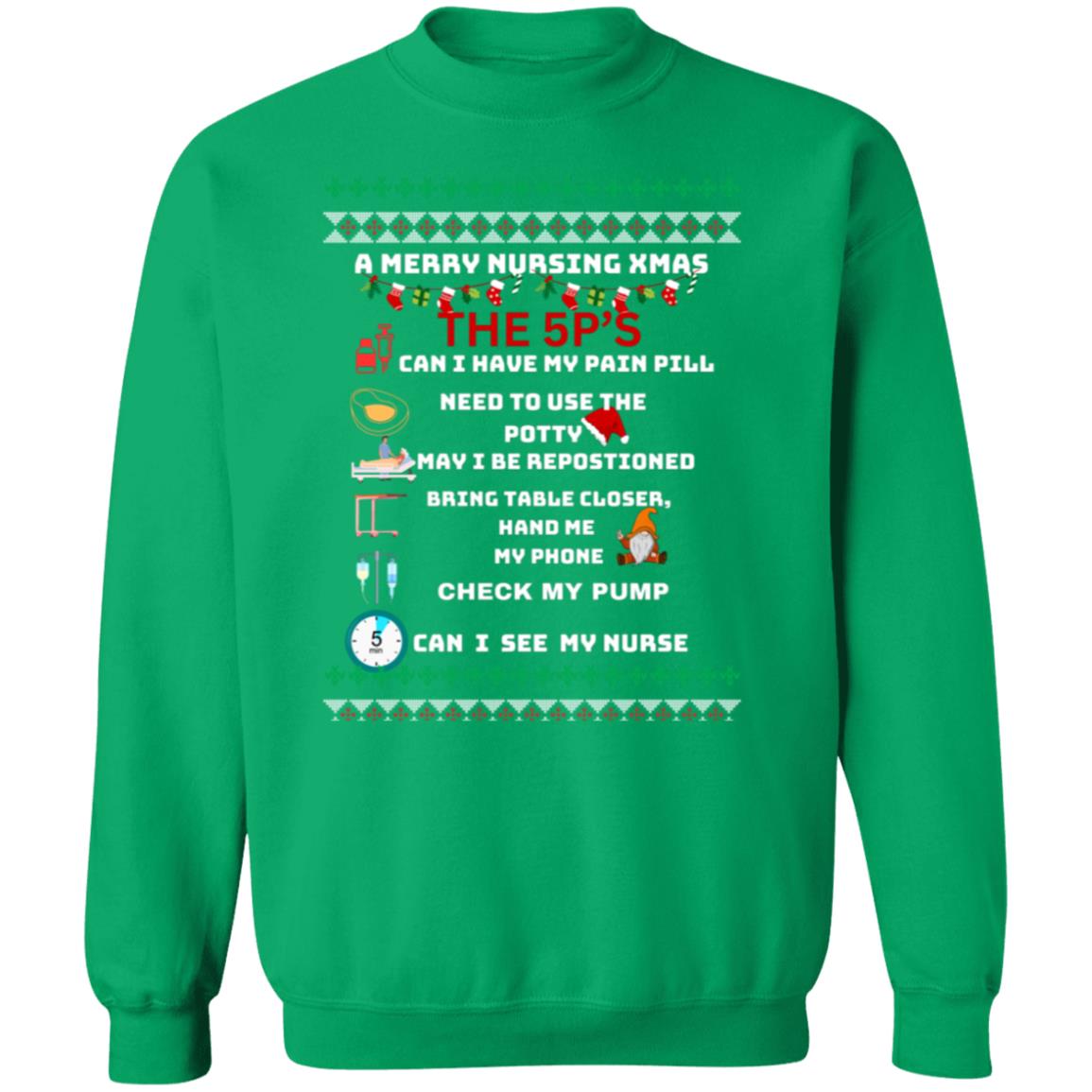 NURSE XMAS3 Ugly sweater 5 p's Crewneck Pullover Sweatshirt