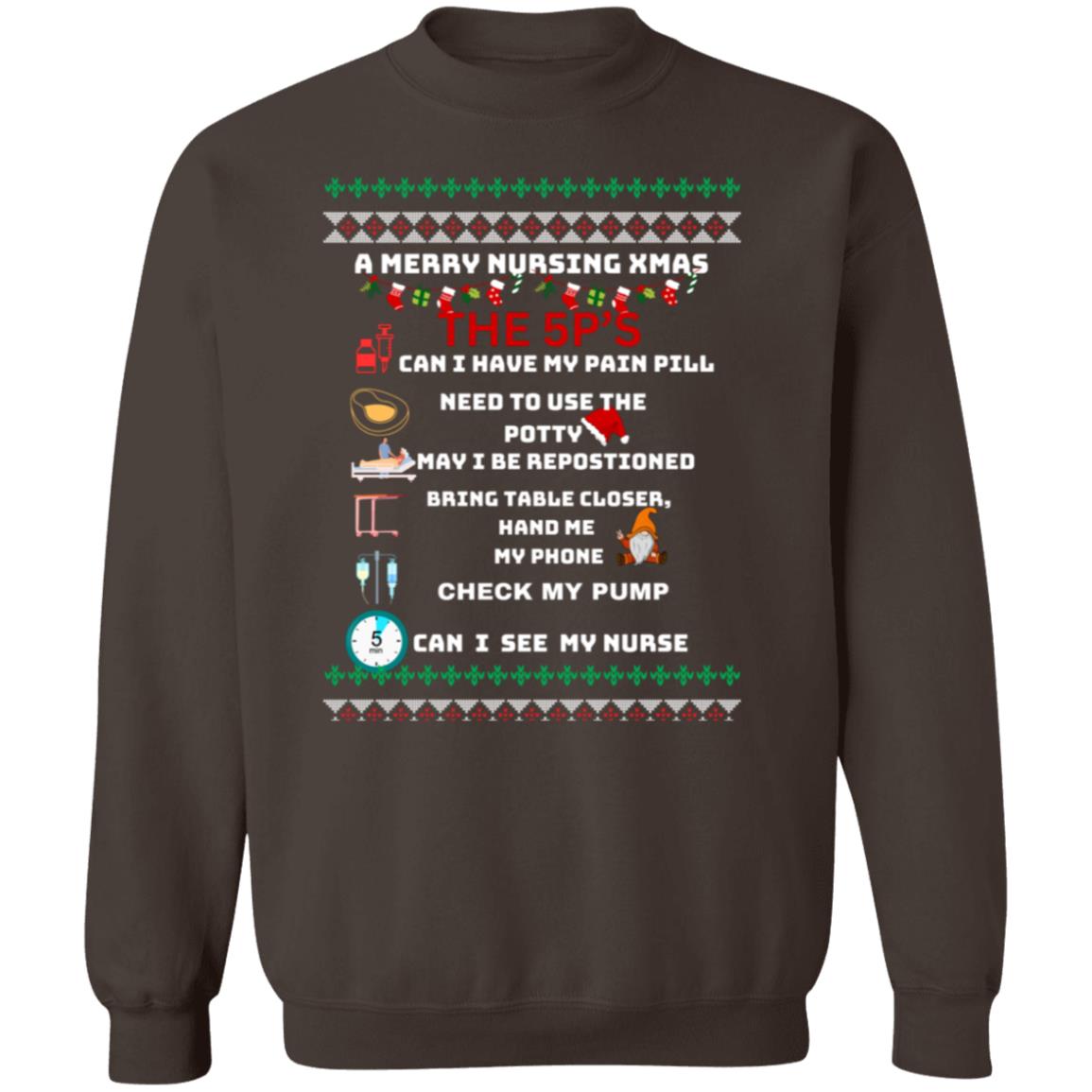 NURSE XMAS3 Ugly sweater 5 p's Crewneck Pullover Sweatshirt