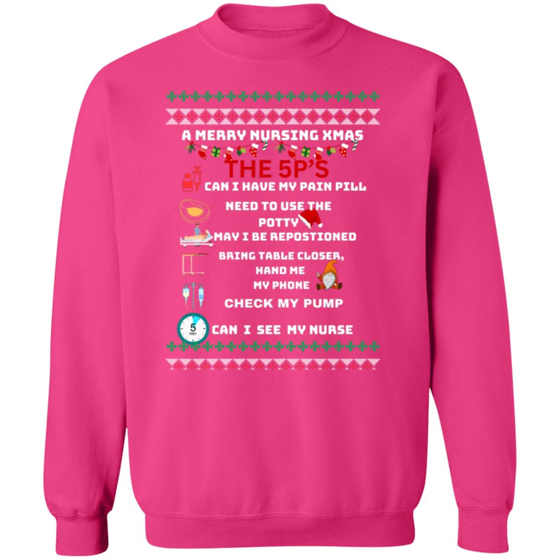 NURSE XMAS3 Ugly sweater 5 p's Crewneck Pullover Sweatshirt