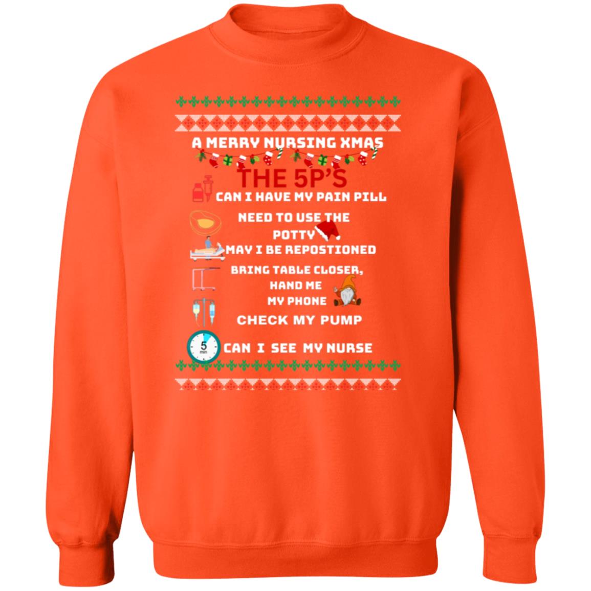 NURSE XMAS3 Ugly sweater 5 p's Crewneck Pullover Sweatshirt